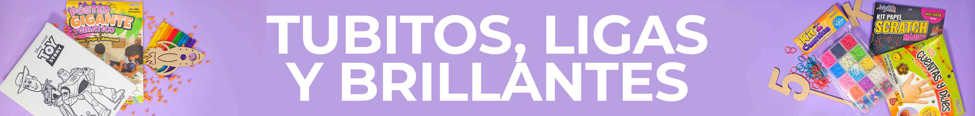 Tubitos, Ligas y Brillantes